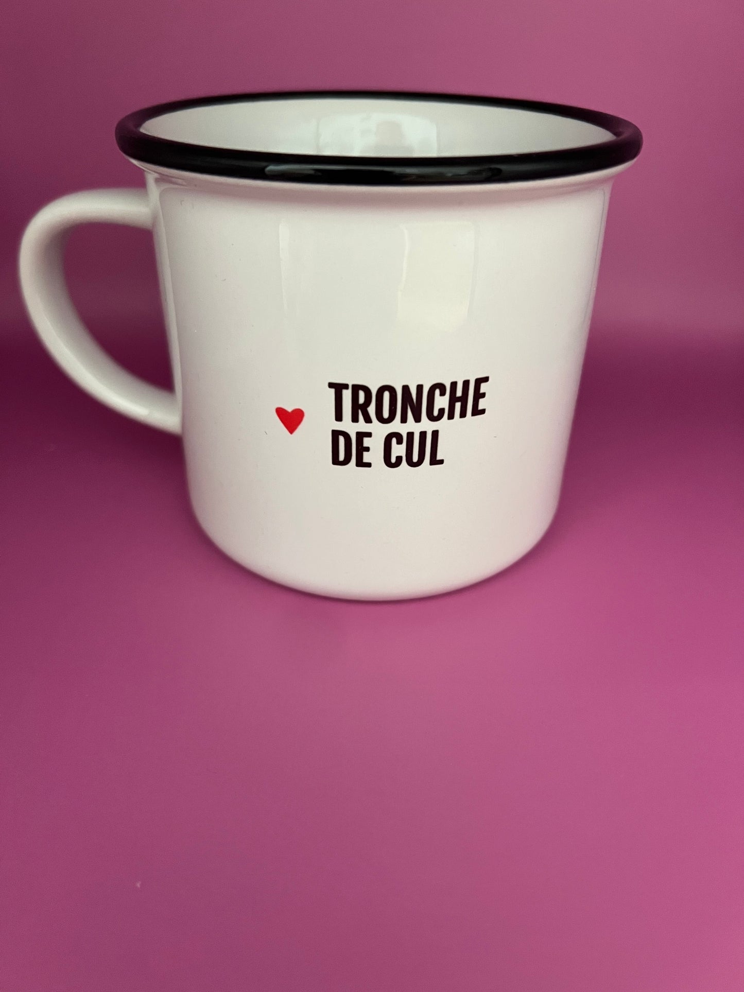 Tasse Message " Tronche de cul"