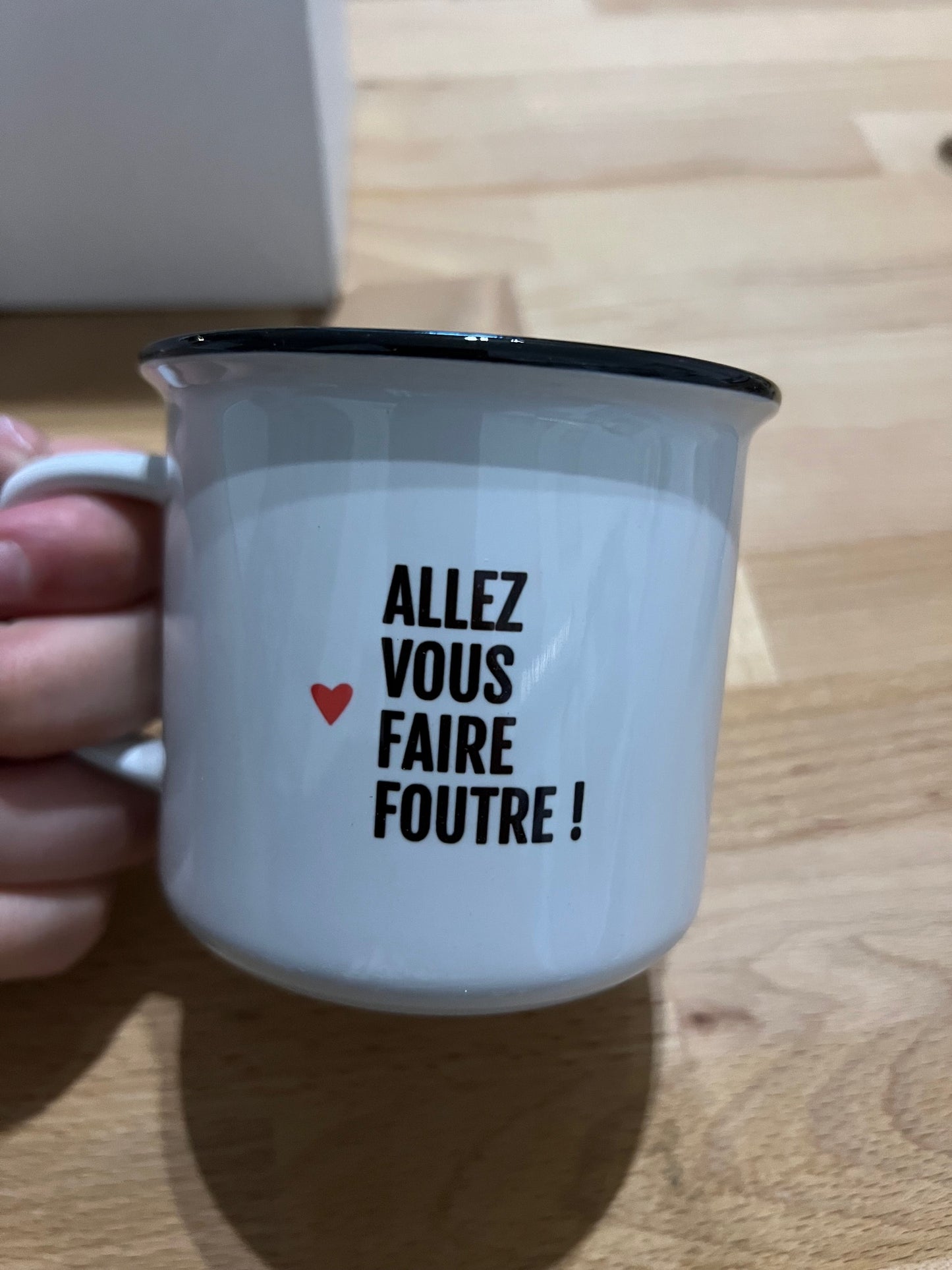 TASSE MESSAGE "ALLEZ vous faire Foutre"