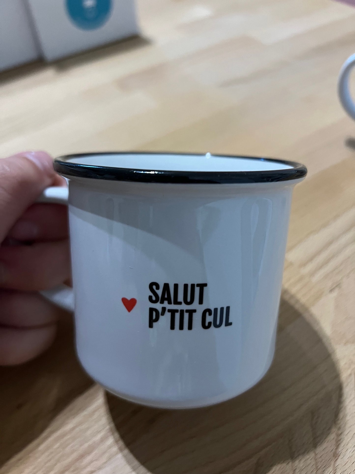 TASSE MESSAGE " Salut p'tit cul"